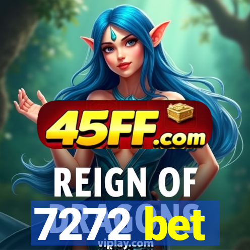 7272 bet
